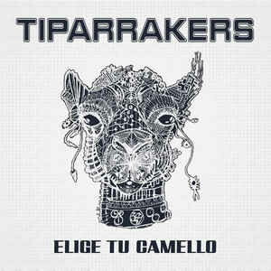 TIPARRAKERS / ELIGE TU CAMELLO